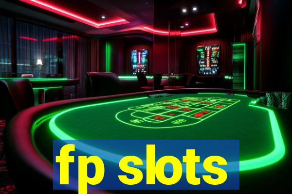 fp slots